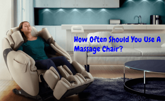 How Often Should You Use A Massage Chair?